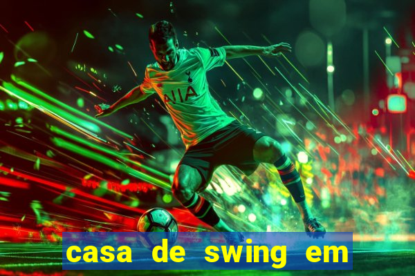 casa de swing em foz do iguacu